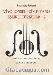 Başlangıç Seviyesi / Viyolonsel İçin Piyano Eşlikli Türküler 2