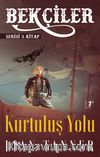 Bekçiler Serisi 3. Kitap / Kurtuluş Yolu
