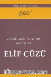Mahreç Sıfat Ve Tecvit Kaideleri Ile Elif Cüzü