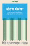 Göç ve Aidiyet & Kırsal Göçmenin Memleketine Bağlılığını Sürdürme Mücadelesi