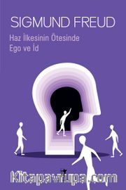 Haz İlkesinin Ötesinde <br /> Ego ve İd