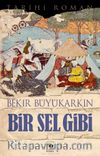 Bir Sel Gibi