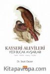 Kayseri Alevileri Yedi Bucak Avşarları & Tarih, Kimlik, İnanç, Kültür