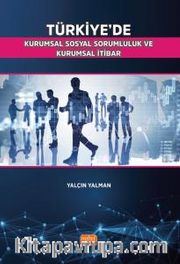 Türkiye'de Kurumsal Sosyal Sorumluluk ve Kurumsal İtibar