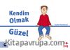 Kendim Olmak Güzel
