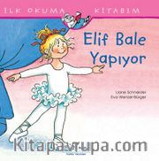 Elif Bale Yapıyor / İlk Okuma Kitabım 