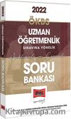 2022 ÖKBS Uzman Öğretmenlik Sınavına Yönelik Açıklamalı ve Çözümlü Soru Bankası