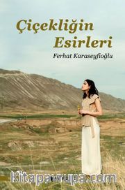 Çiçekliğin Esirleri