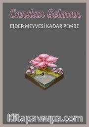 Ejder Meyvesi Kadar Pembe