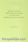 Mevlana Müzesi Abdülbaki Gölpınarlı Kütüphanesi Yazma Kitaplar Kataloğu