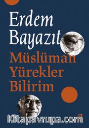 Müslüman Yürekler Bilirim