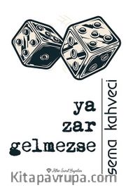 Ya Zar Gelmezse