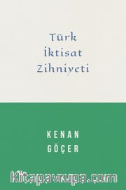 Türk İktisat Zihniyeti