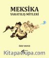 Meksika Yaratılış Mitleri