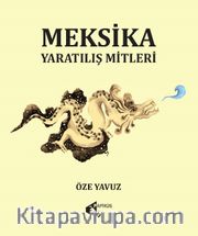 Meksika Yaratılış Mitleri