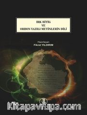 Irk Bitig ve Orhon Yazılı Metinlerinin Dili