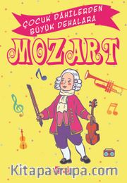 Mozart / Çocuk Dahilerden Büyük Dehalara