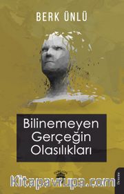 Bilinemeyen Gerçeğin Olasılıkları
