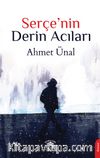 Serçe’nin Derin Acıları