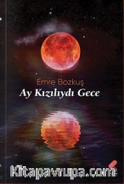 Ay Kızılıydı Gece