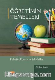Öğretimin Temelleri <br />  Felsefe, Kuram ve Modeller