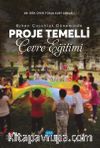 Erken Çocukluk Döneminde Proje Temelli Çevre Eğitimi