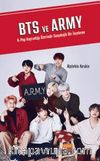 BTS ve Army & K-Pop Hayranlığı Üzerinde Sosyolojik Bir İnceleme