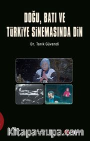Doğu,Batı ve Türkiye Sinemasında Din