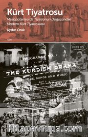 Kürt Tiyatrosu <br /> Mezopotamya’da Tiyatronun Doğuşundan Modern Kürt Tiyatrosuna