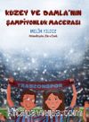 Kuzey ve Damla’nın Şampiyonluk Macerası 