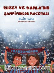 Kuzey ve Damla’nın Şampiyonluk Macerası 