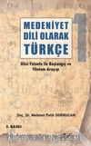 Medeniyet Dili Olarak Türkçe & Dilci Felsefe ile Başlangıç ve Yöntem Arayışı