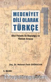 Medeniyet Dili Olarak Türkçe <br /> Dilci Felsefe ile Başlangıç ve Yöntem Arayışı