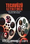 Tecavüzü Seyretmek & Türk Sineması Üzerine Eleştirel Bir Analiz