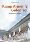 Kamp Armen’e Giden Yol & Artakalanların Hikayesi