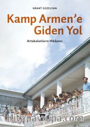 Kamp Armen’e Giden Yol <br /> Artakalanların Hikayesi