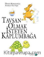 Tavşan Olmak İsteyen Kaplumbağa