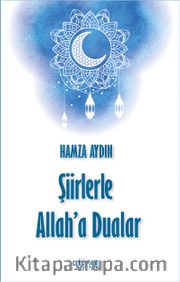 Şiirlerle Allah’a Dualar