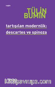 Tartışılan Modernlik: Descartes ve Spinoza