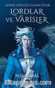 Lordlar ve Varisler / Hepimiz Gökyüzü Olmak İstedik (Mavi Kapak)