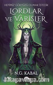Lordlar ve Varisler / Hepimiz Gökyüzü Olmak İstedik (Yeşil Kapak)