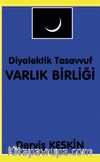 Diyalektik Tasavvuf Varlık Birliği