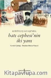 Kurtuluş Savaşı'nda Batı Cephesi'nin İki Yanı 