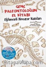 Genç Paleontoloğun El Kitabı / Eğlenceli Dinozor Kazıları