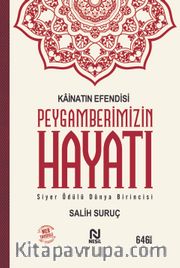 Kainatın Efendisi Peygamberimizin Hayatı (Tek Cilt)