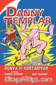 Danny Templar Dünya’yı Kurtarıyor