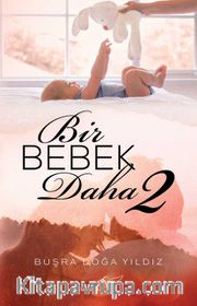 Bir Bebek Daha 2 