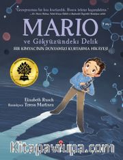 Mario ve Gökyüzündeki Delik <br /> Bir Kimyacının Dünyamızı Kurtarma Hikayesi