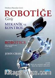 Robotiğe Giriş <br /> Mekanik ve Kontrol