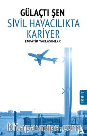 Sivil Havacılıkta Kariyer <br /> Empatik Yaklaşımlar